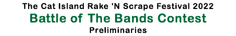 The Cat Island Rake 'N Scrape Festival 2022 Battle of The Bands Contest Preliminaries